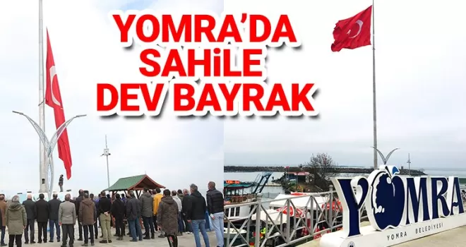 Yomra’da sahile dev bayrak