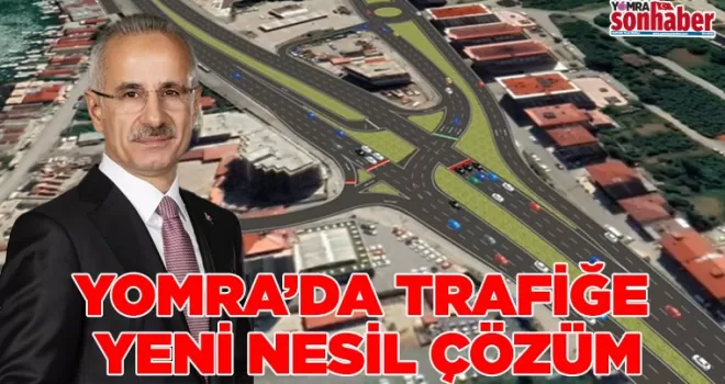 YOMRA’DA TRAFİĞE YENİ NESİL ÇÖZÜM!