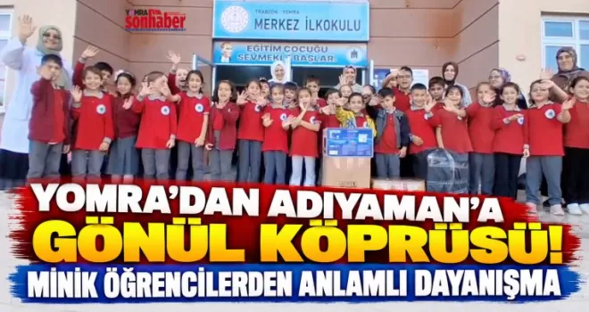 Yomra’dan Adıyaman’a Gönül Köprüsü! 