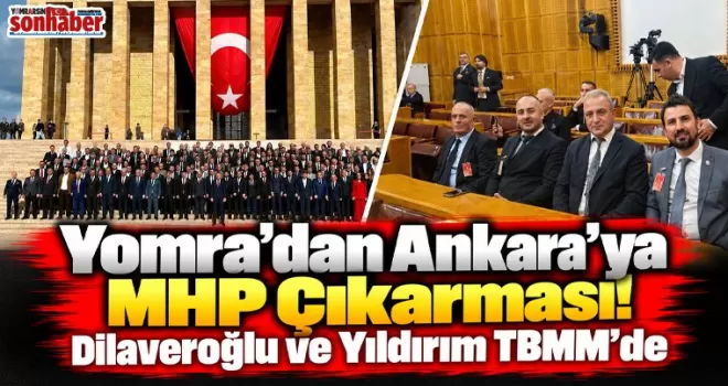Yomra’dan Ankara’ya MHP Çıkarması! Dilaveroğlu ve Yıldırım TBMM’de