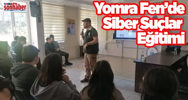 Yomra Fen'de Siber Suçlar Eğitimi