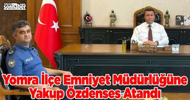 Yomra İlçe Emniyet Müdürlüğüne Yakup Özdenses Atandı