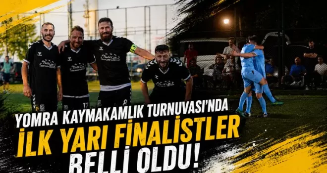 YOMRA KAYMAKAMLIK TURNUVASI’NDA İLK YARI FİNALİSTLER BELLİ OLDU!