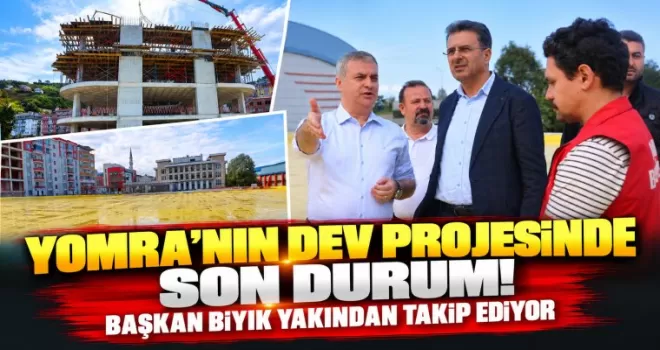 Yomra’nın Dev Projesinde Son Durum!
