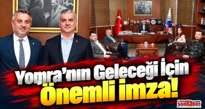 Yomra’nın Geleceği İçin Önemli İmza!