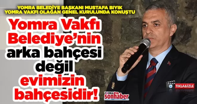 Yomra Vakfı Belediye’nin arka bahçesi değil evimizin  bahçesidir!