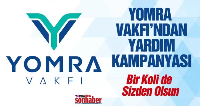 Yomra Vakfı’ndan yardım kampanyası