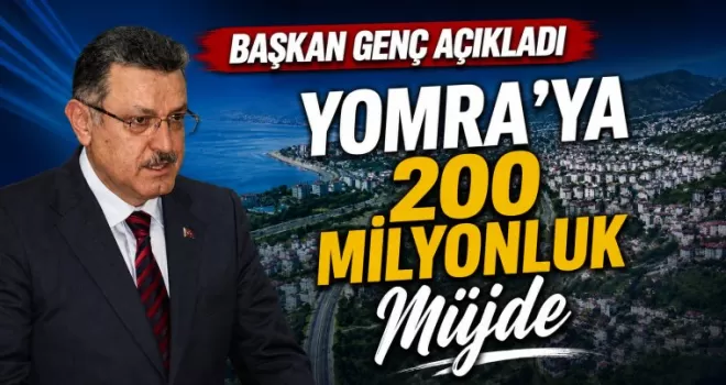 Yomra’ya 200 Milyonluk Müjde