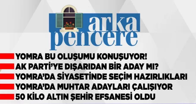 YOMRA’YA BİR DE BU PENCEDEREN BAKIN...