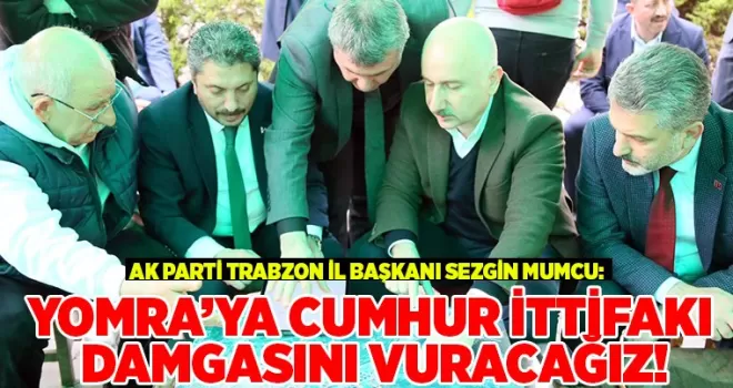 YOMRA’YA CUMHUR İTTİFAKI DAMGASINI VURACAĞIZ!