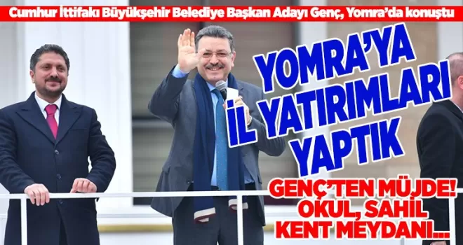 YOMRA’YA İL YATIRIMLARI YAPTIK