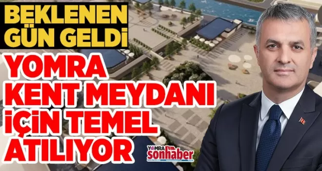 Yomra Yeni Kent Meydanına Kavuşuyor