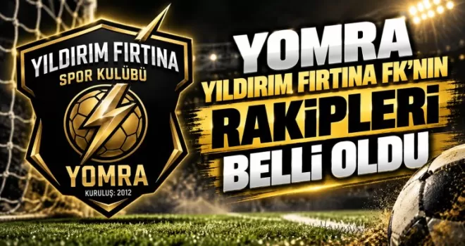 Yomra Yıldırım Fırtına FK’nın Rakipleri Belli Oldu