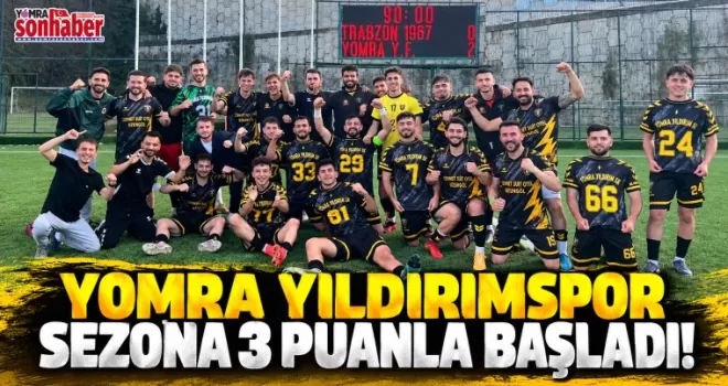 YOMRA YILDIRIMSPOR SEZONA 3 PUANLA BAŞLADI!