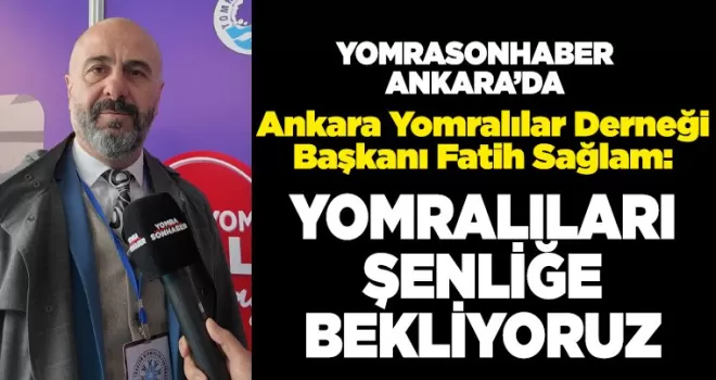 YOMRALILARI ŞENLİĞE BEKLİYORUZ