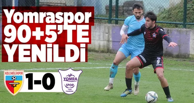 Yomraspor 90+5'te yenildi