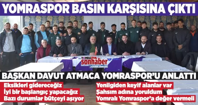  Yomraspor Basının karşısına çıktı
