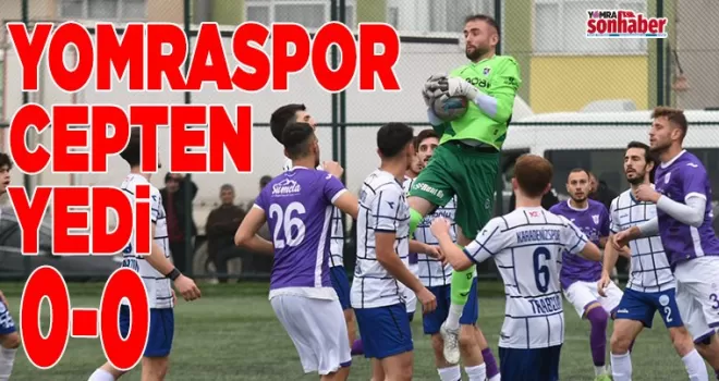 Yomraspor Cepten yedi: 0-0