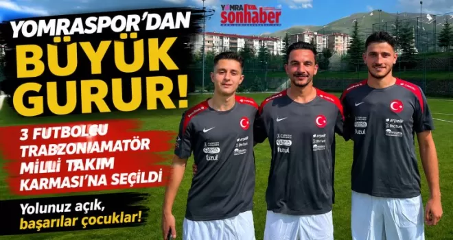 Yomraspor’dan Büyük Gurur! 