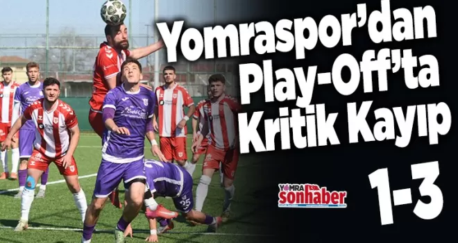 Yomraspor’dan  Play-Off’ta Kritik Kayıp