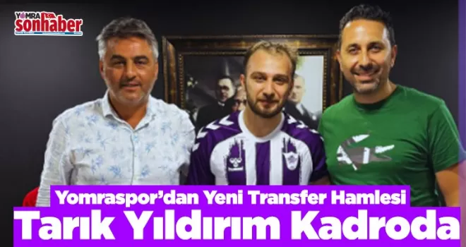 Yomraspor’dan Transfer Hamlesi: Tarık Yıldırım Kadroda