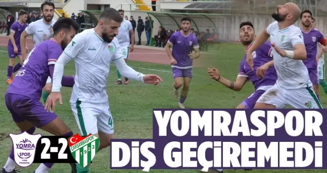 Yomraspor diş geçiremedi