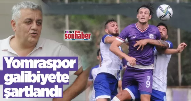Yomraspor galibiyete şartlandı
