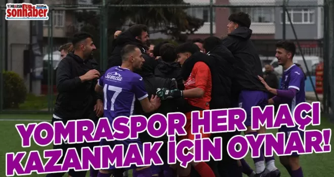 YOMRASPOR HER MAÇI KAZANMAK İÇİN OYNAR....