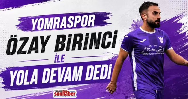 Yomraspor, Özay Birinci ile Yola Devam Dedi