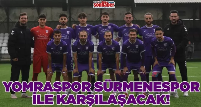 Yomraspor, Sürmenespor ile Karşılaşacak!
