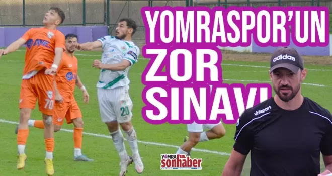 Yomraspor'un zor sınavı