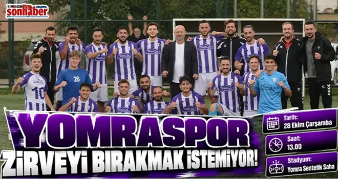 YOMRASPOR ZİRVEYİ BIRAKMAK İSTEMİYOR!