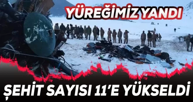 Yüreğimiz Yandı... Şehit Sayısı 11'e yükseldi...