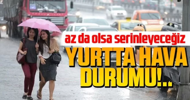 Yurtta Hava Durumu: Sağanak Yağış Uyarısı!