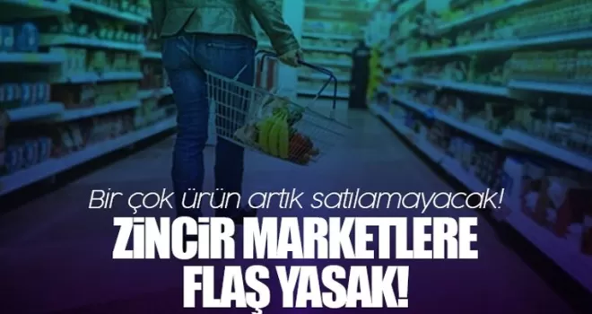 Zincir marketlere yasak geliyor!