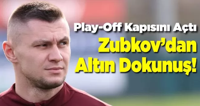 Zubkov’dan Ukrayna’ya Altın Dokunuş!