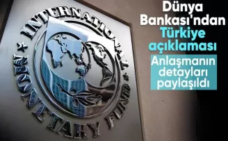 Dünya Bankası’ndan Türkiye için hazırlanan finansman paketiyle ilgili açıklama