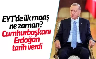 EYT'de ilk maaş ne zaman? Cumhurbaşkanı Erdoğan tarih verdi