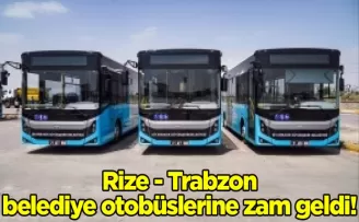 Rize - Trabzon belediye otobüslerine zam geldi!