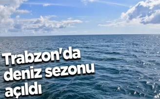 Trabzon’da deniz sezonu açıldı