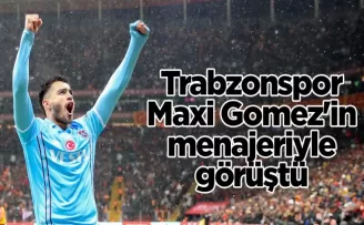 Trabzonspor, Maxi Gomez’in menajeriyle görüştü