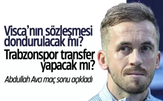 Visca'nın sözleşmesi dondurulacak mı? Trabzonspor transfer yapacak mı?