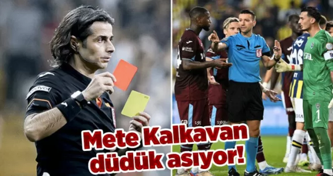 Trabzonspor maçının VAR hakemi Mete Kalkavan düdük asıyor!